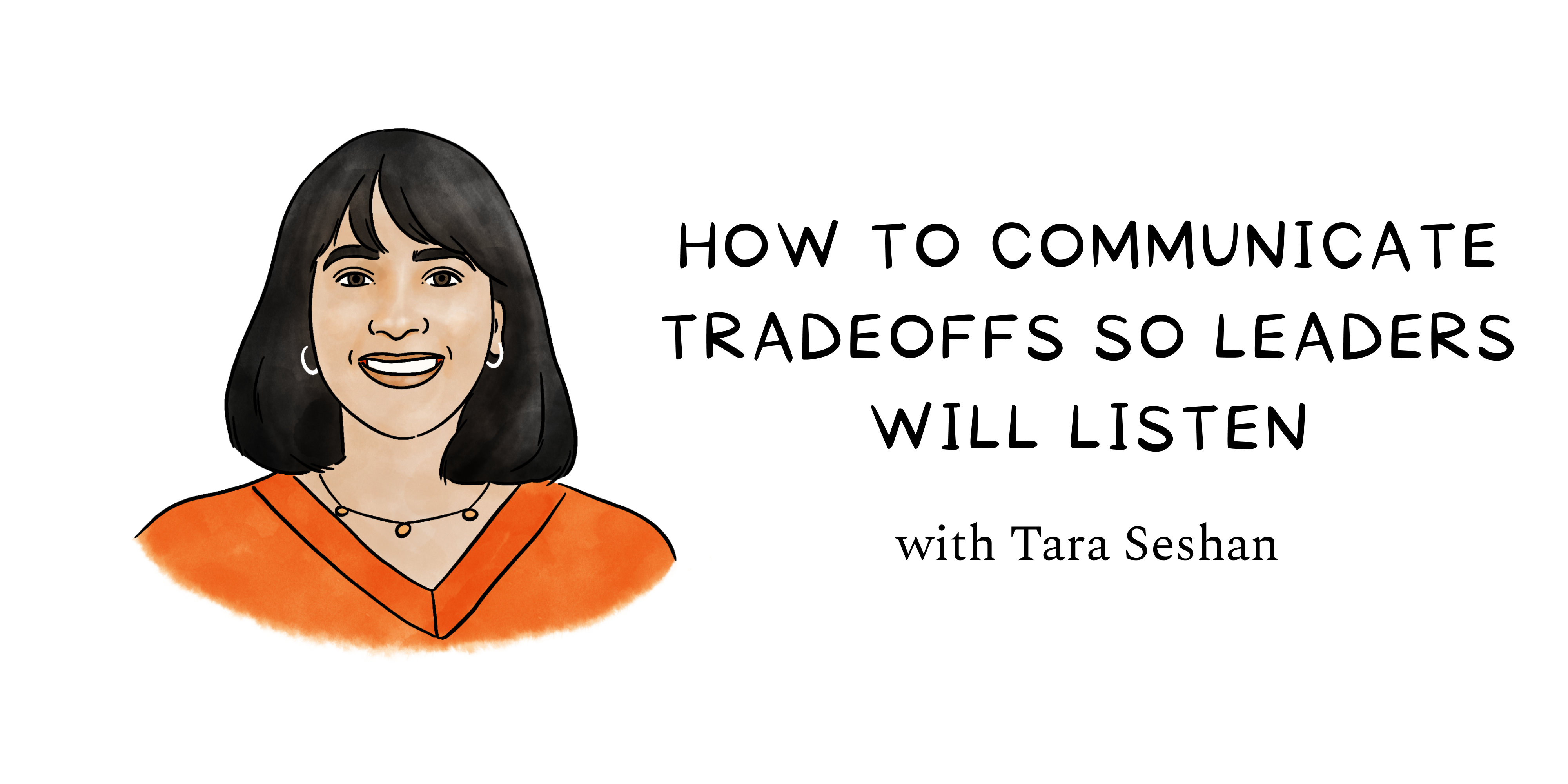 Image from How to communicate tradeoffs so leaders will listen