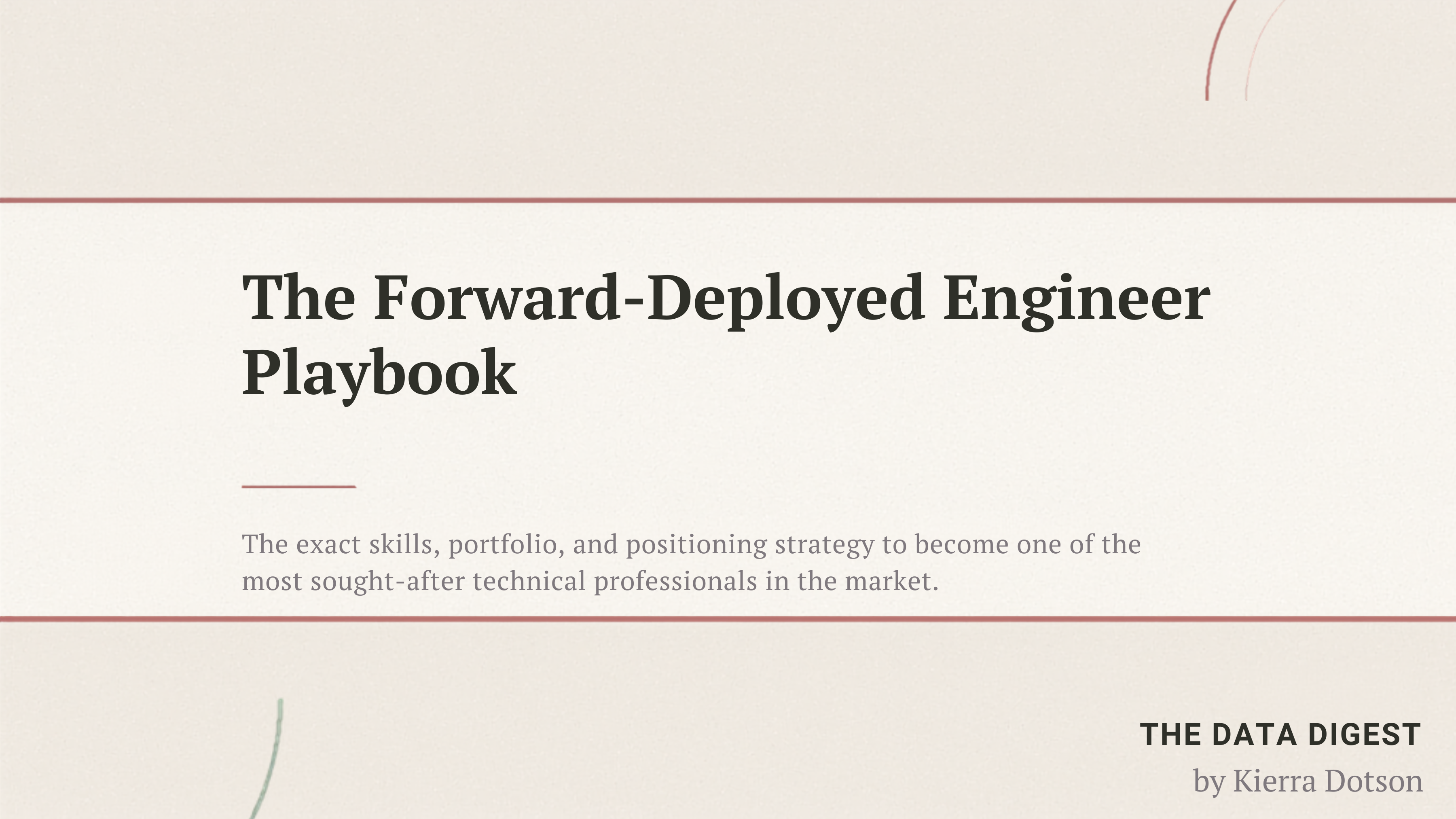 The Forward-Deployed Engineer Playbook