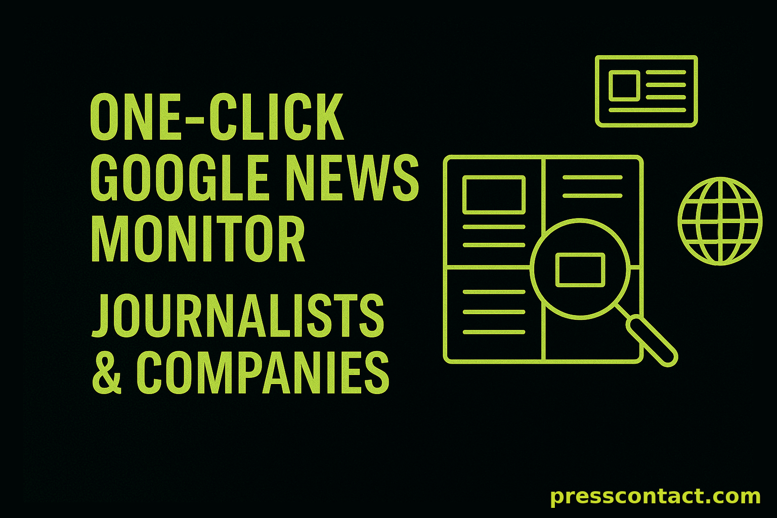 Build a One‑Click Google News Monitor for Any Journalist, Company, Executive, Product, or Reporter
