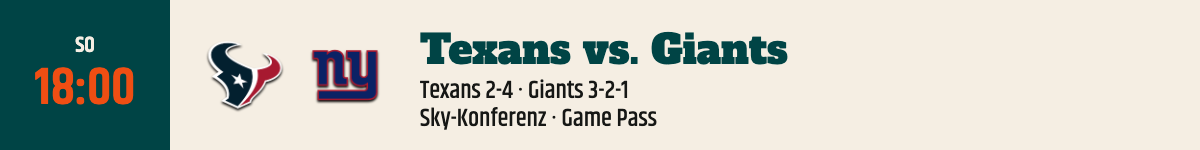 Texans vs. Giants, Sonntag 18:00 Uhr