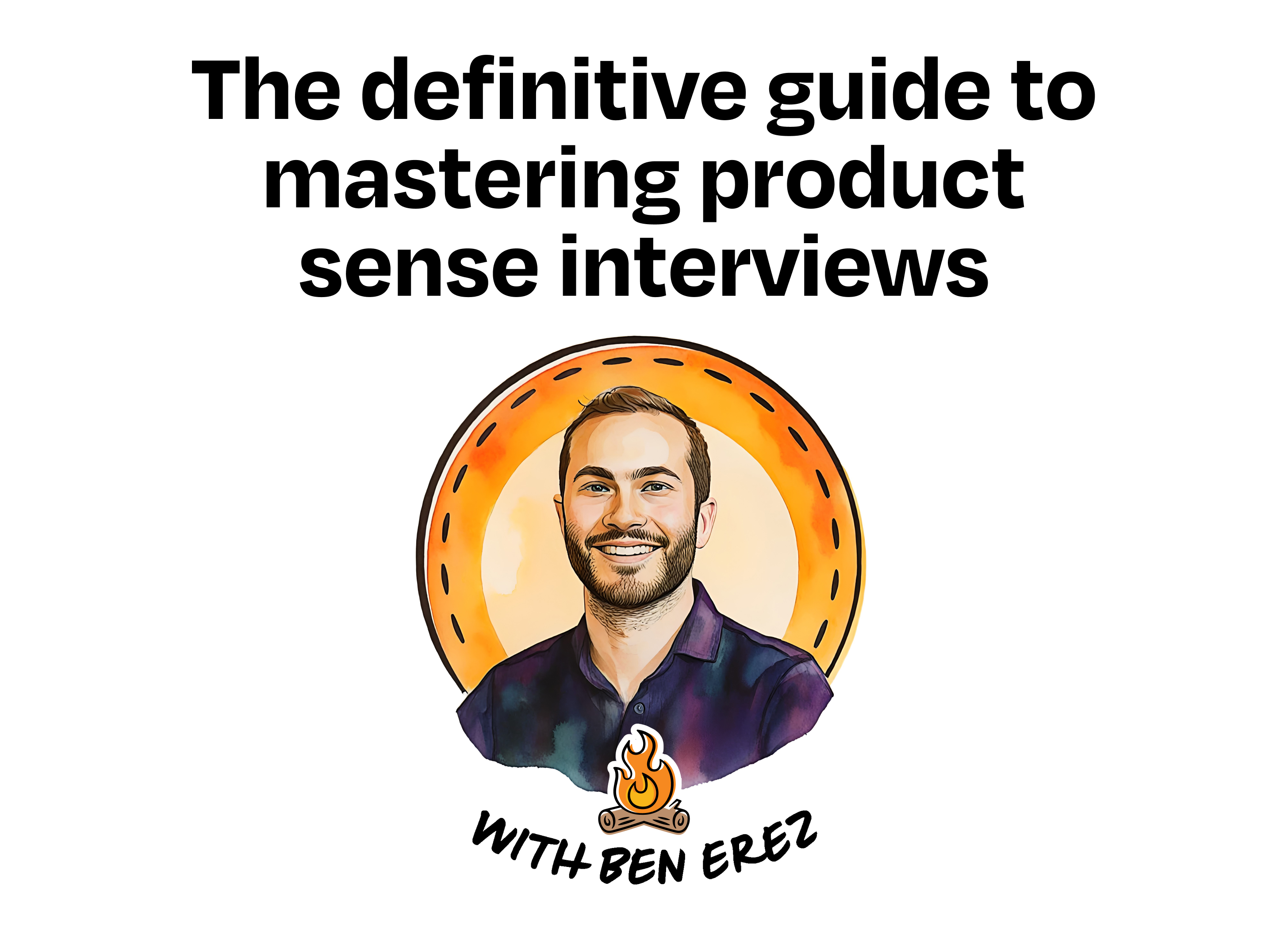 Image from The definitive guide to mastering product sense interviews