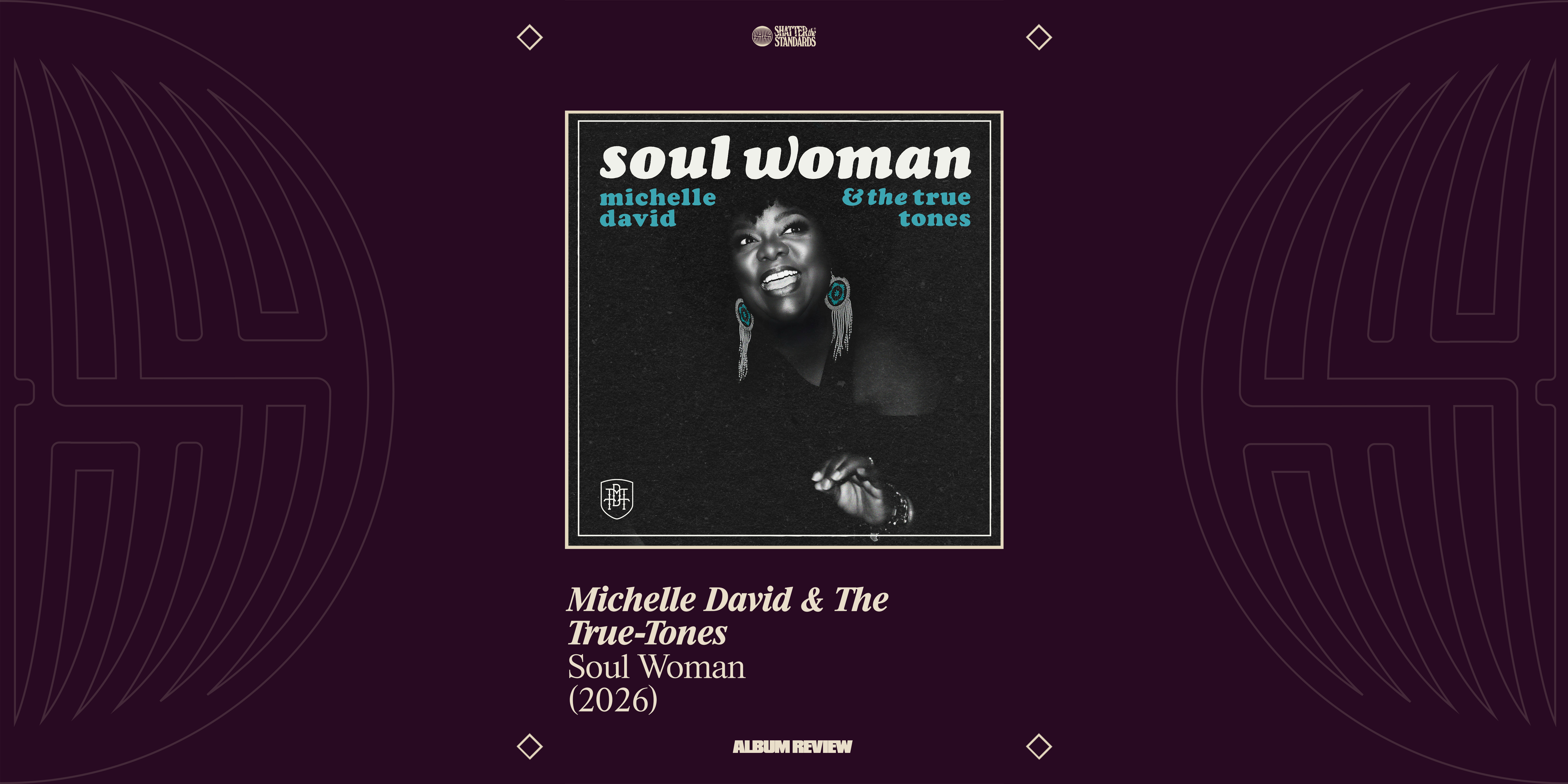 Album Review: Soul Woman by Michelle David & The True-Tones