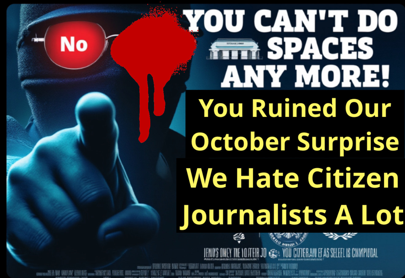Trump Busts NSA – Part Two – The Silencing Of The Citizen Journos