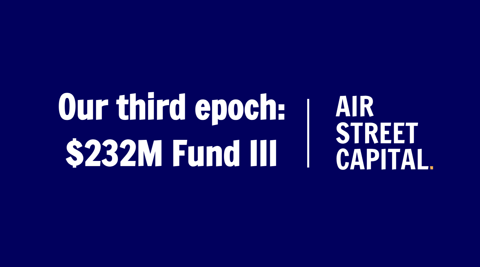 Air Street Capital announces $232M Fund III to back AI-first companies