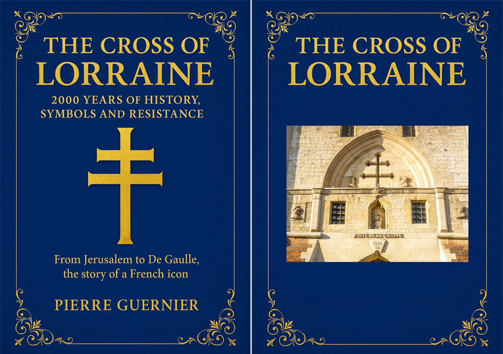The Hidden Story Behind the Cross of Lorraine