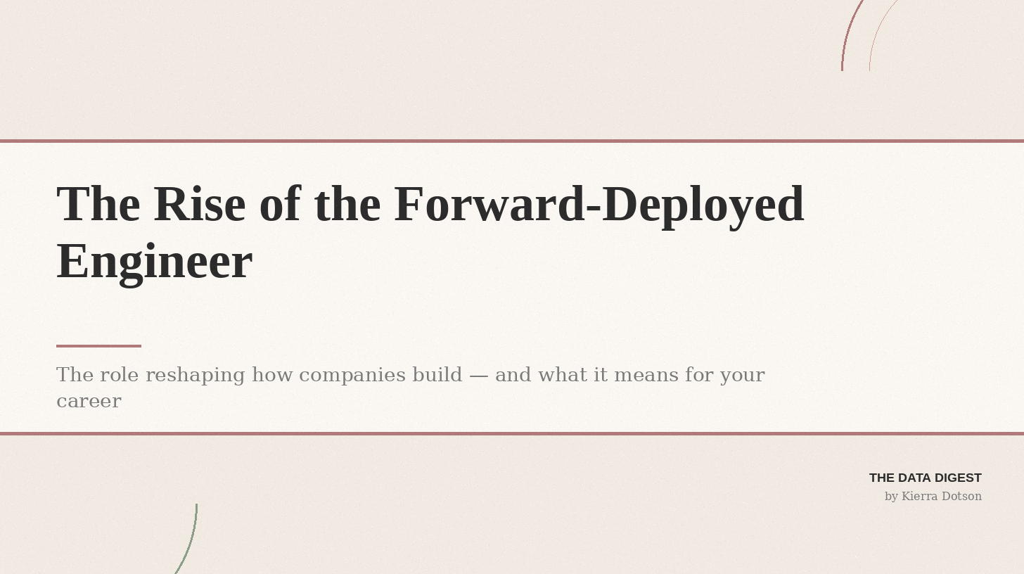 The Rise of the Forward-Deployed Engineer