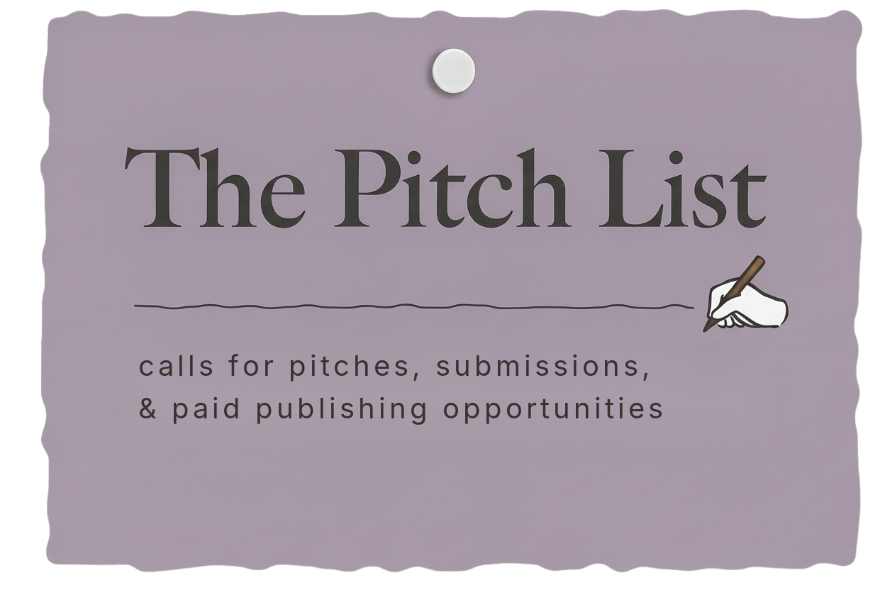 ✍️ 45+ Calls for Pitches We're Loving | August 3, 2026