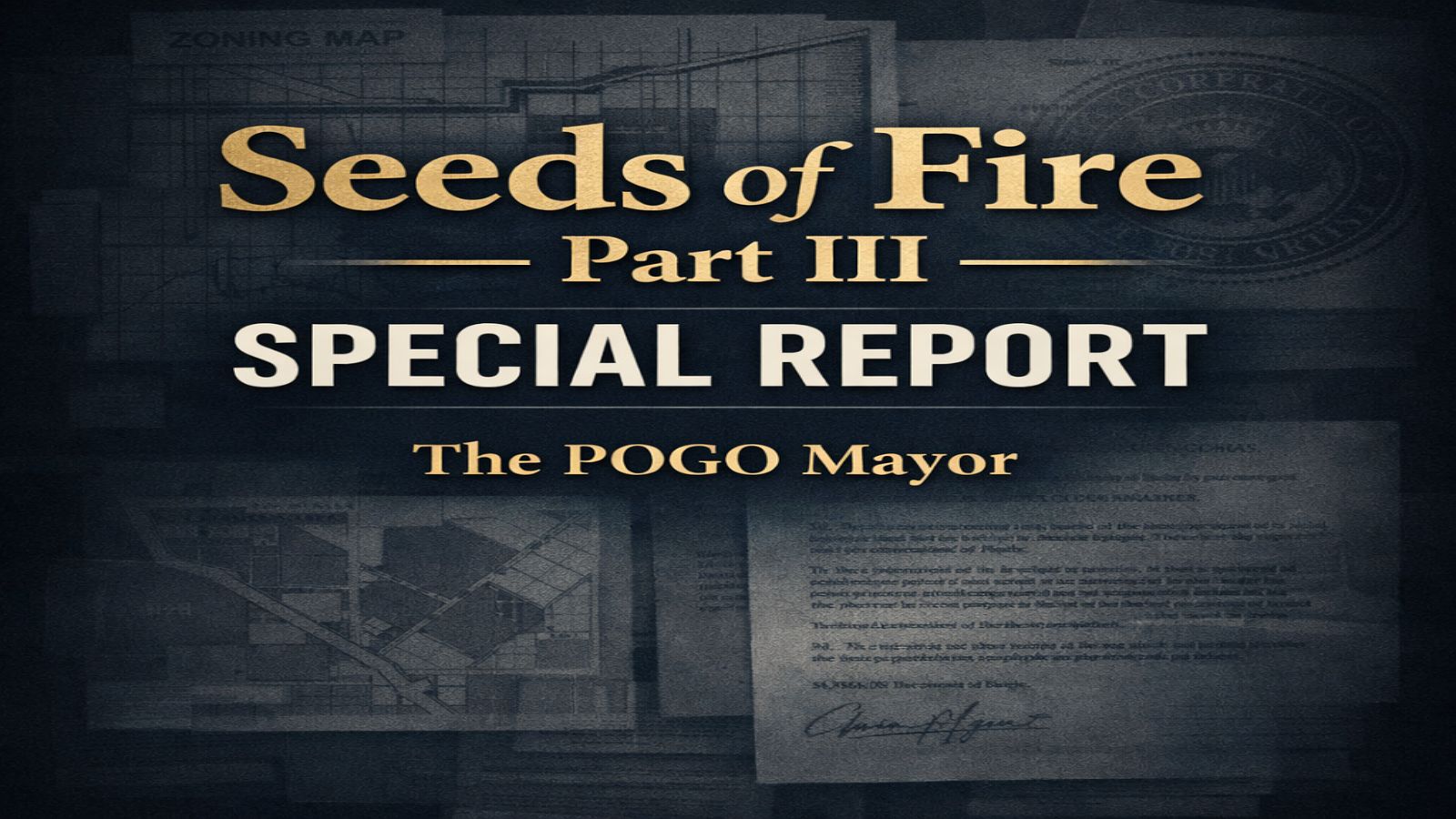 Seeds of Fire — Part III: The One Arm Bandit  Mayor