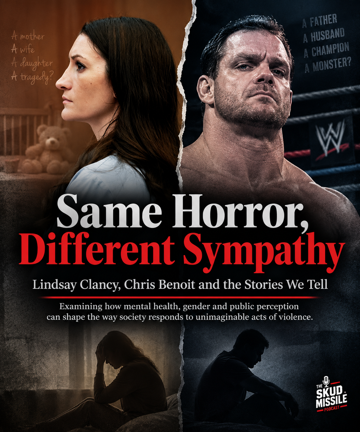 Same Horror, Different Sympathy: Lindsay Clancy, Chris Benoit and the Stories We Tell