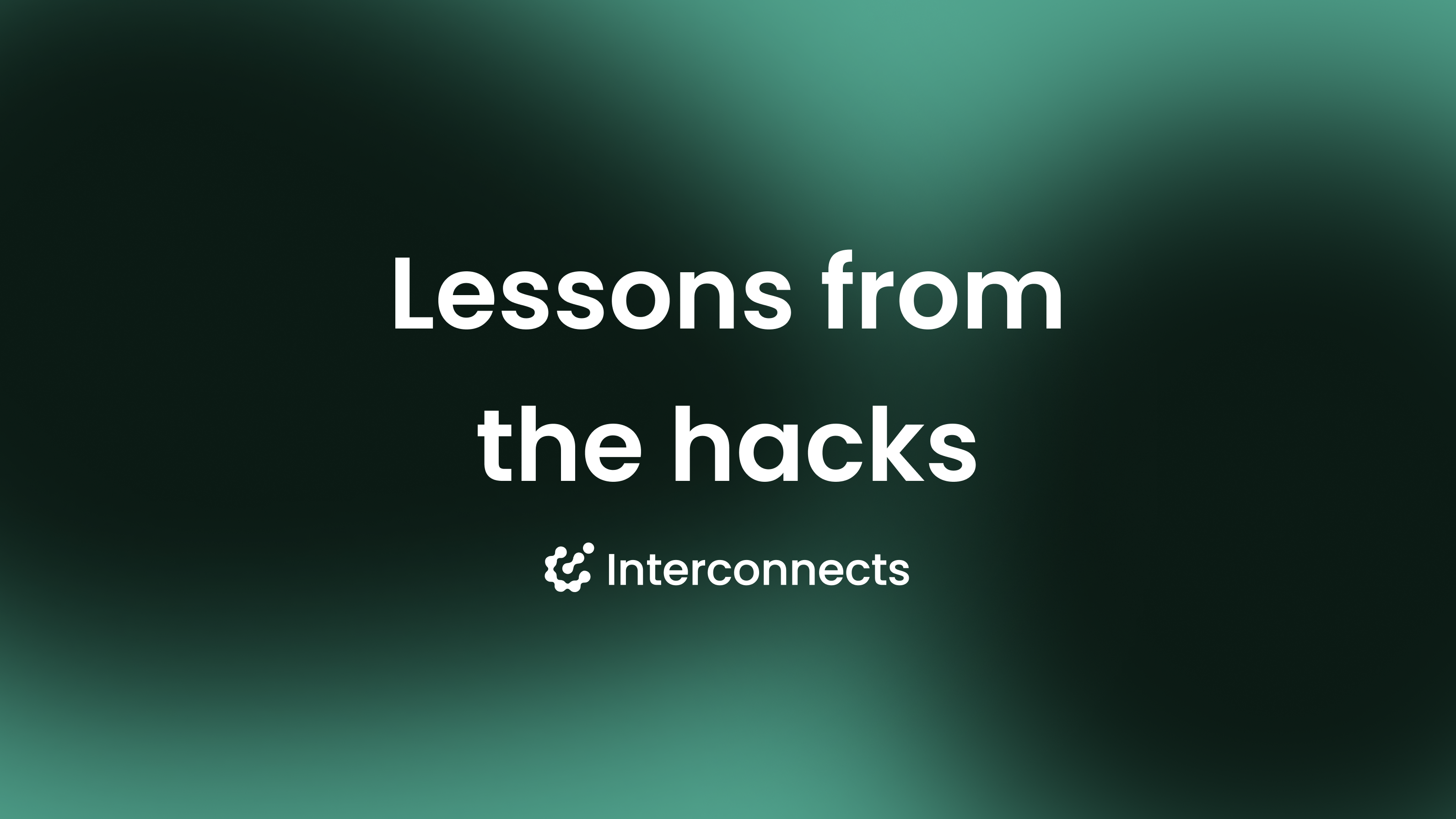 Lessons from the hacks
