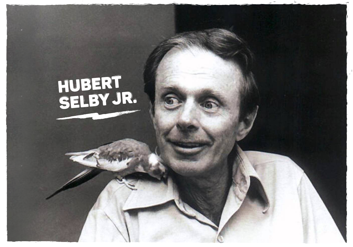About Hubert Selby Jr. (Part one)