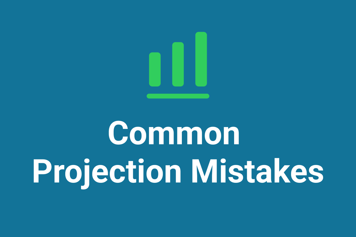 Financial Projections: Common Modeling Mistakes 