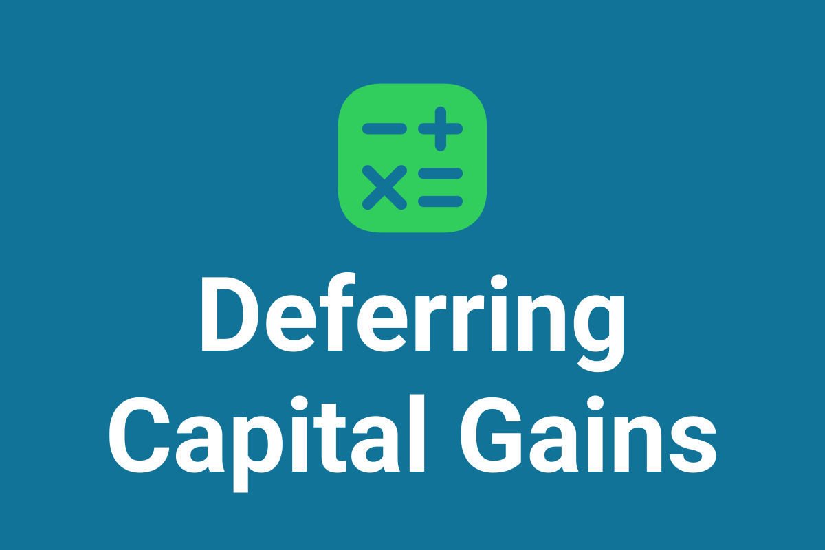 Impact of Deferring Capital Gain Taxes