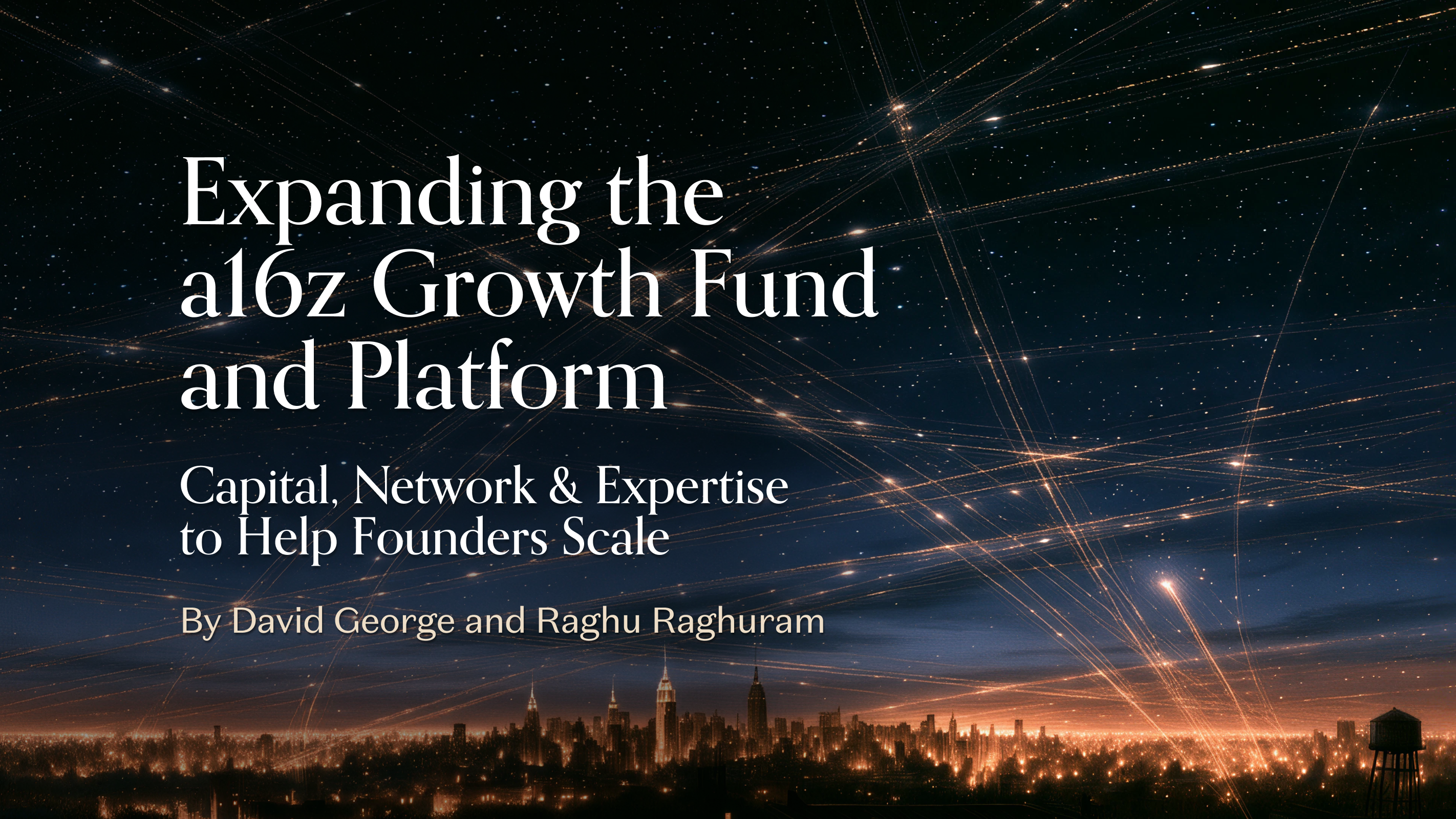 Expanding the a16z Growth Fund and Platform