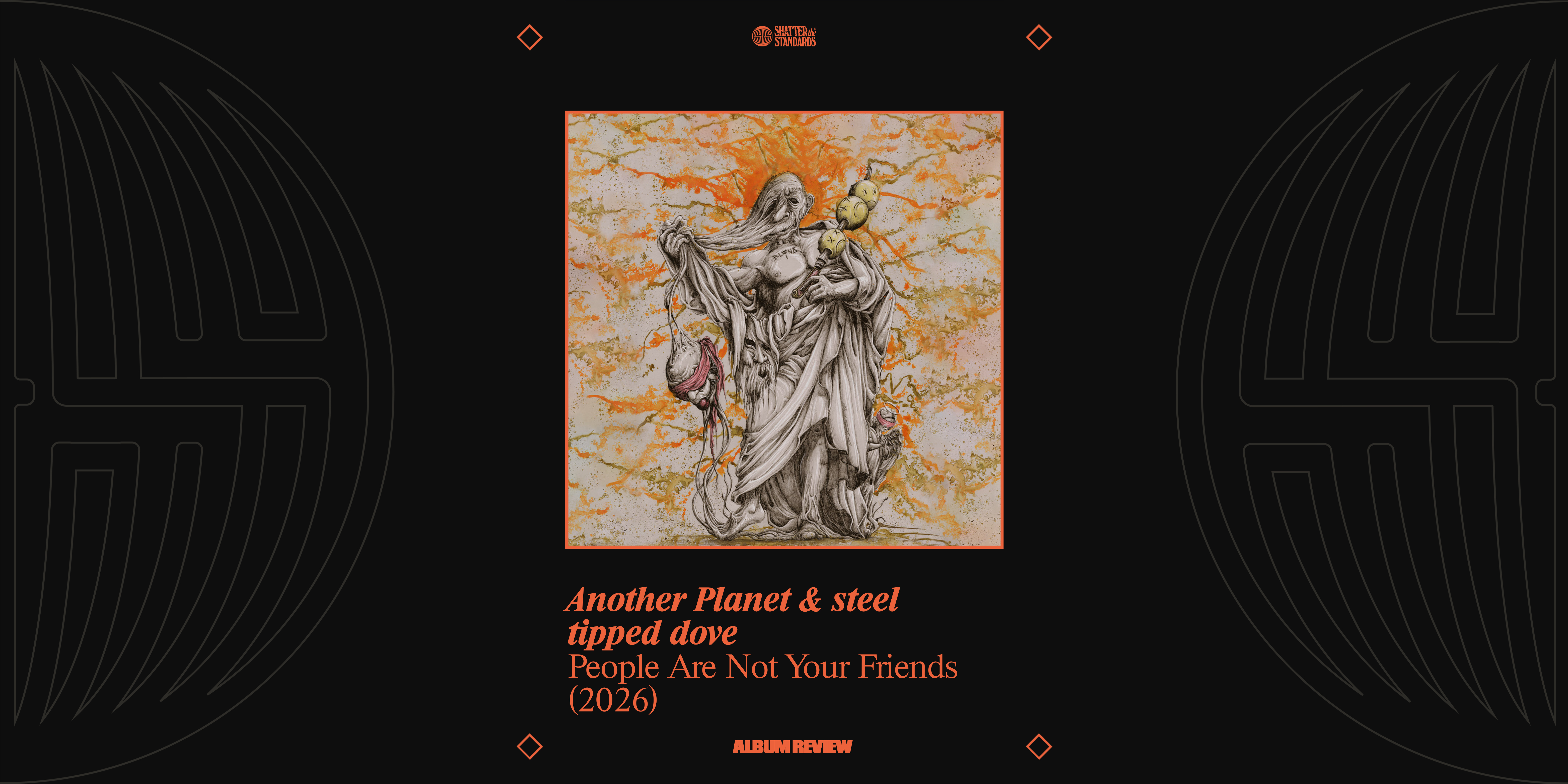 Album Review: People Are Not Your Friends by Another Planet &amp; steel tipped dove