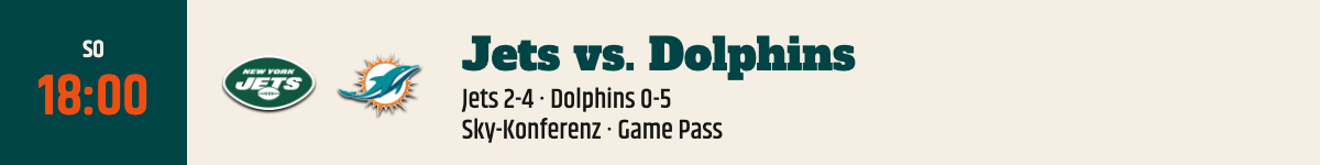 Jets vs. Dolphins, Sonntag 18:00 Uhr