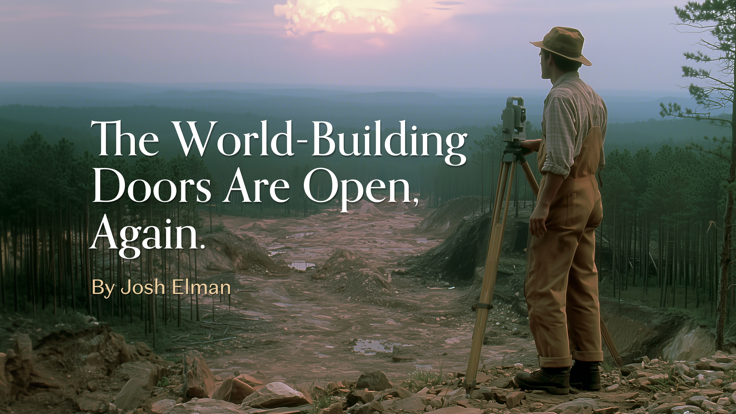 The World-Building Doors Are Open, Again.