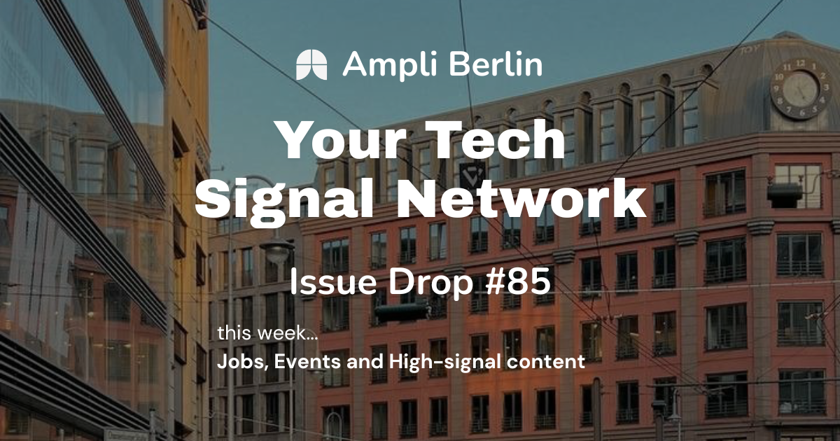 #85: Last 2 spots for Workshop Vol.2 and The Ampli Board intro. This week's jobs, events & signal