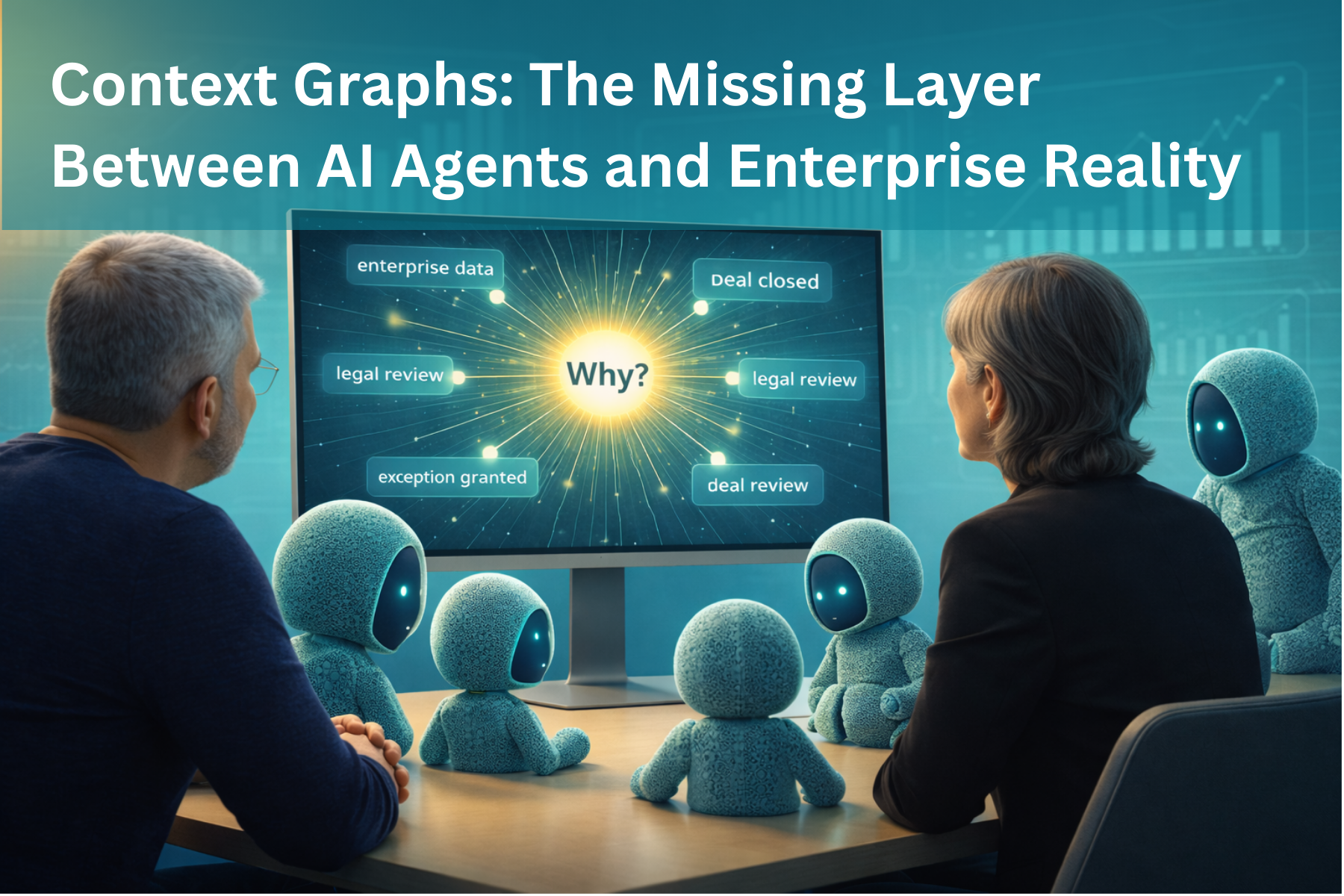 Context Graphs: The Missing Layer Between AI Agents and Enterprise Reality
