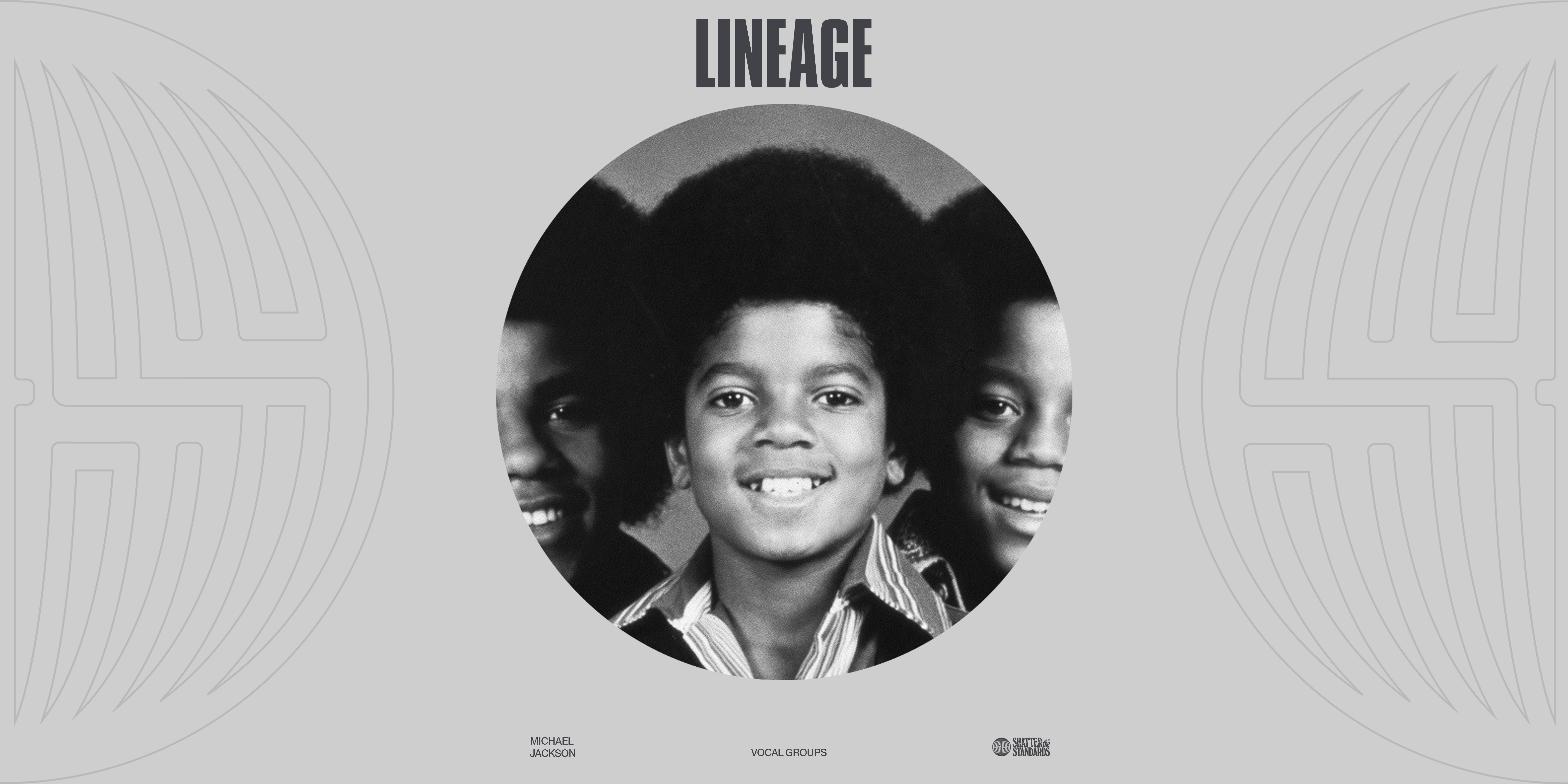 The Lineage of Michael Jackson (Vocal Groups)