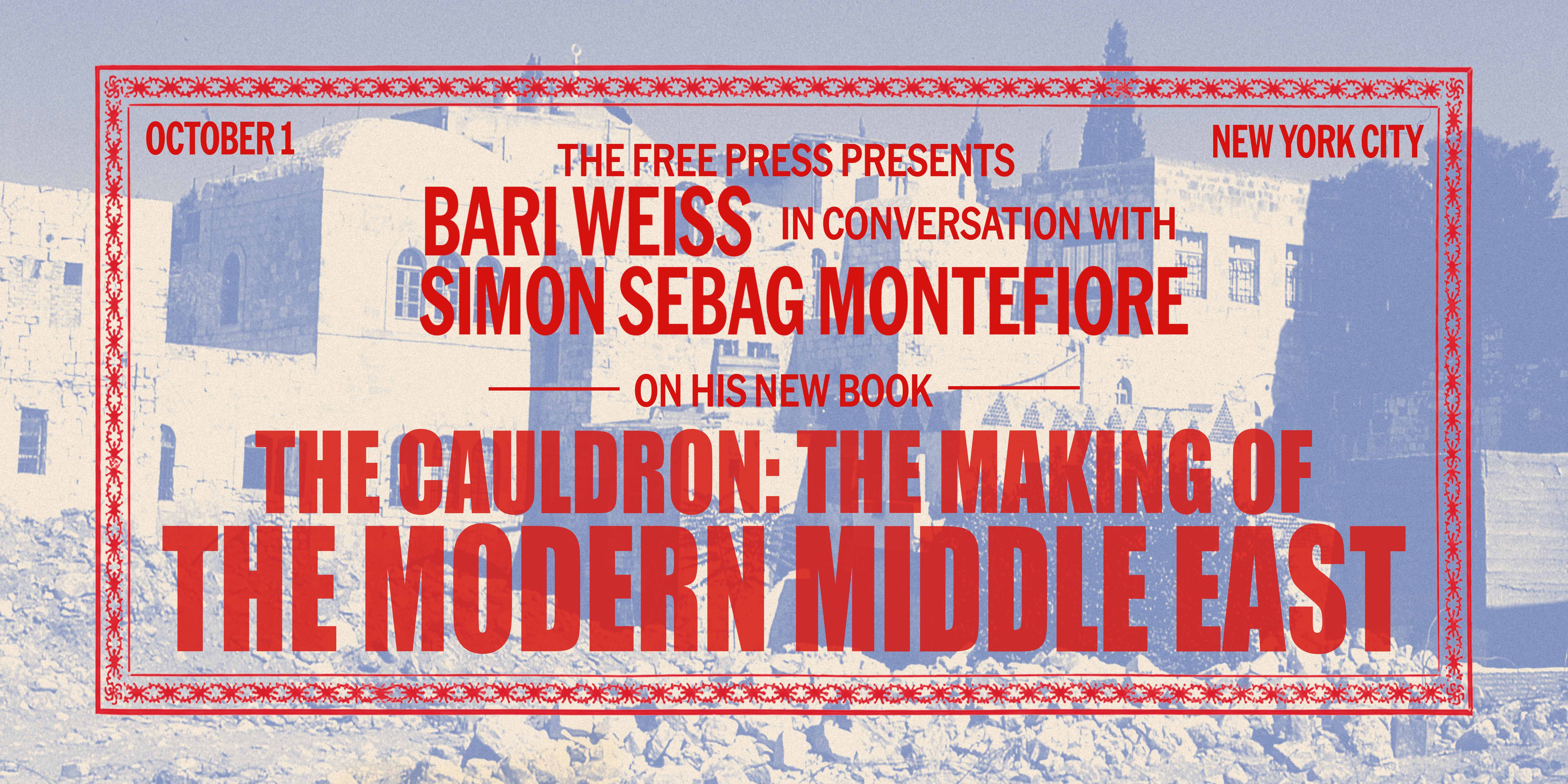 Bari Weiss and Simon Sebag Montefiore LIVE on October 1