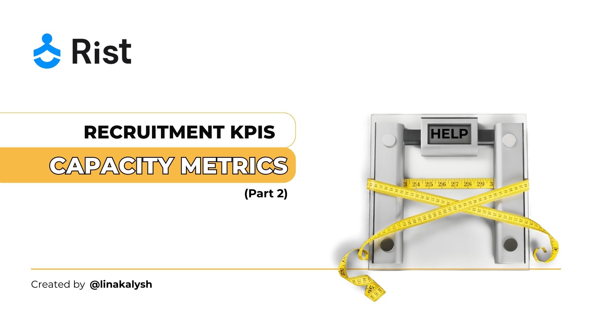 Recruitment KPIs: Capacity Metrics - by Lina Kalysh