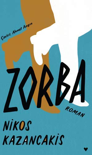 Zorba (Nikos Kazancakis, 1946, çeviren: Ahmet Angın, Can Yayınları / 2019)