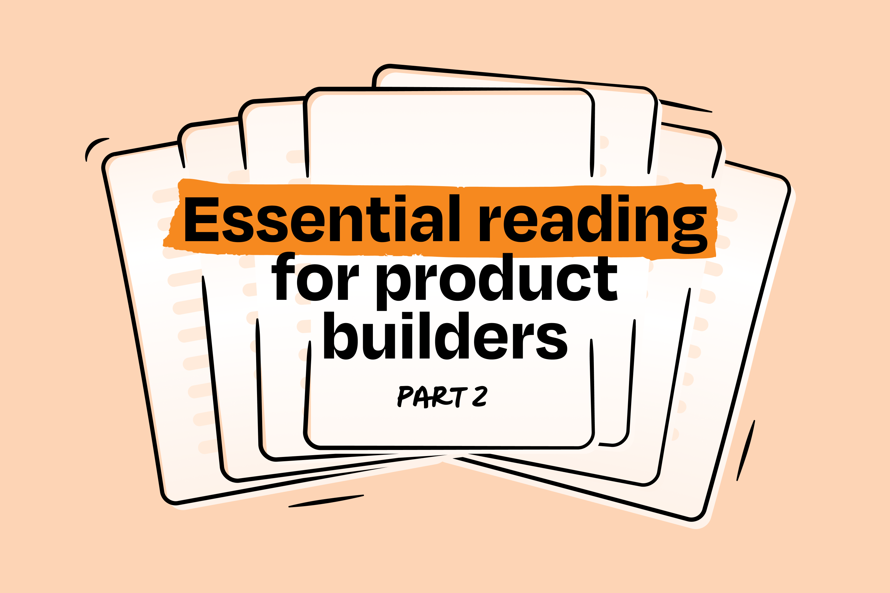 Image from Essential reading for product builders—part 2