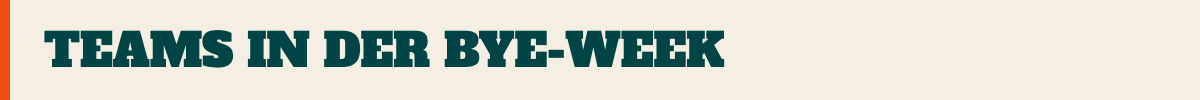 Teams in der Bye-Week
