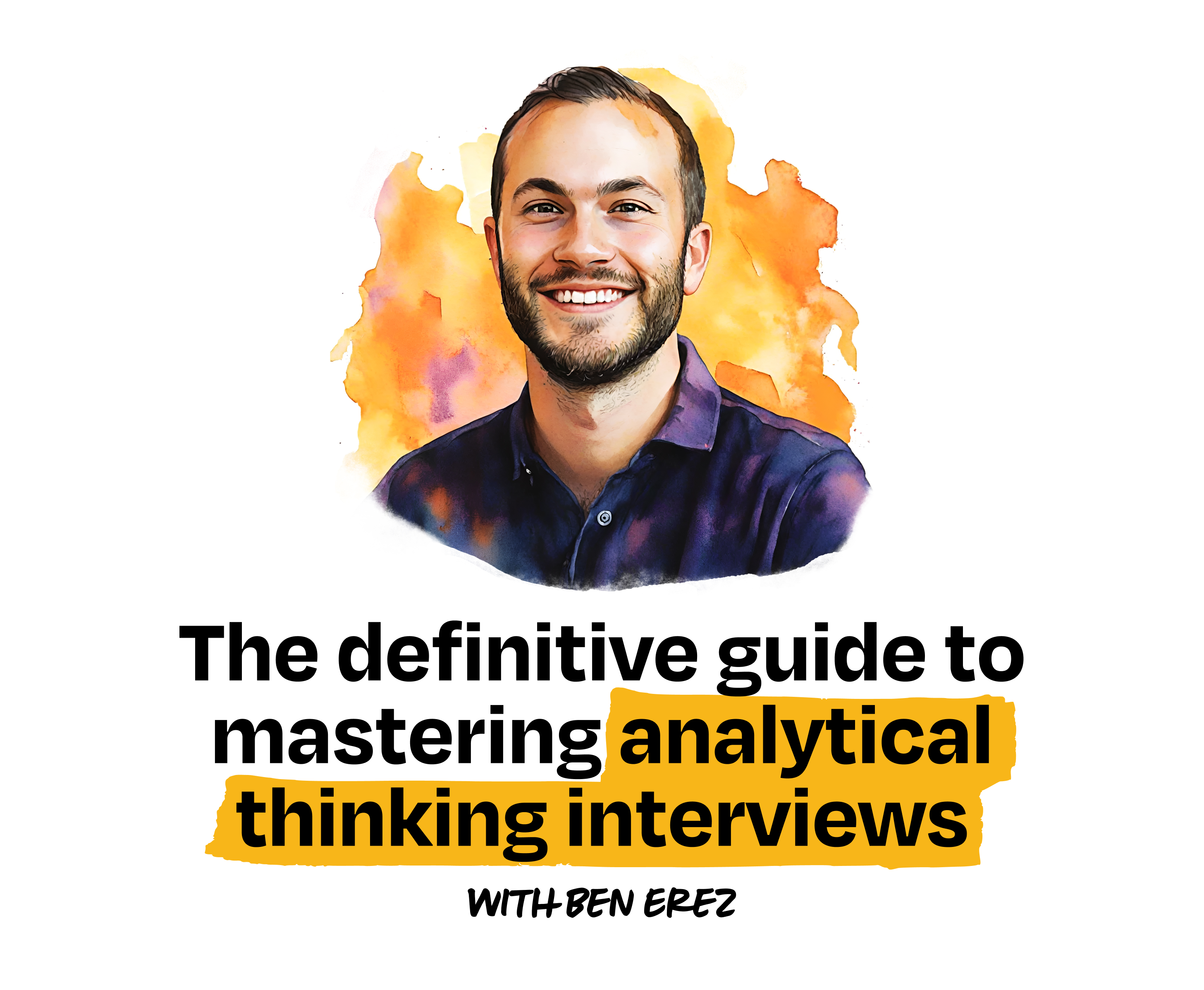 Image from The definitive guide to mastering analytical thinking interviews