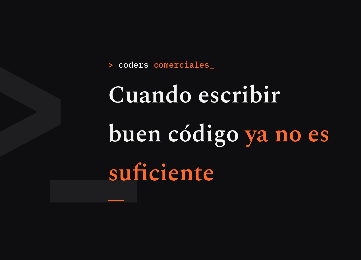 Cuando escribir buen código ya no es suficiente