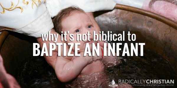 Why It’s Not Biblical to Baptize an Infant - by Wes McAdams