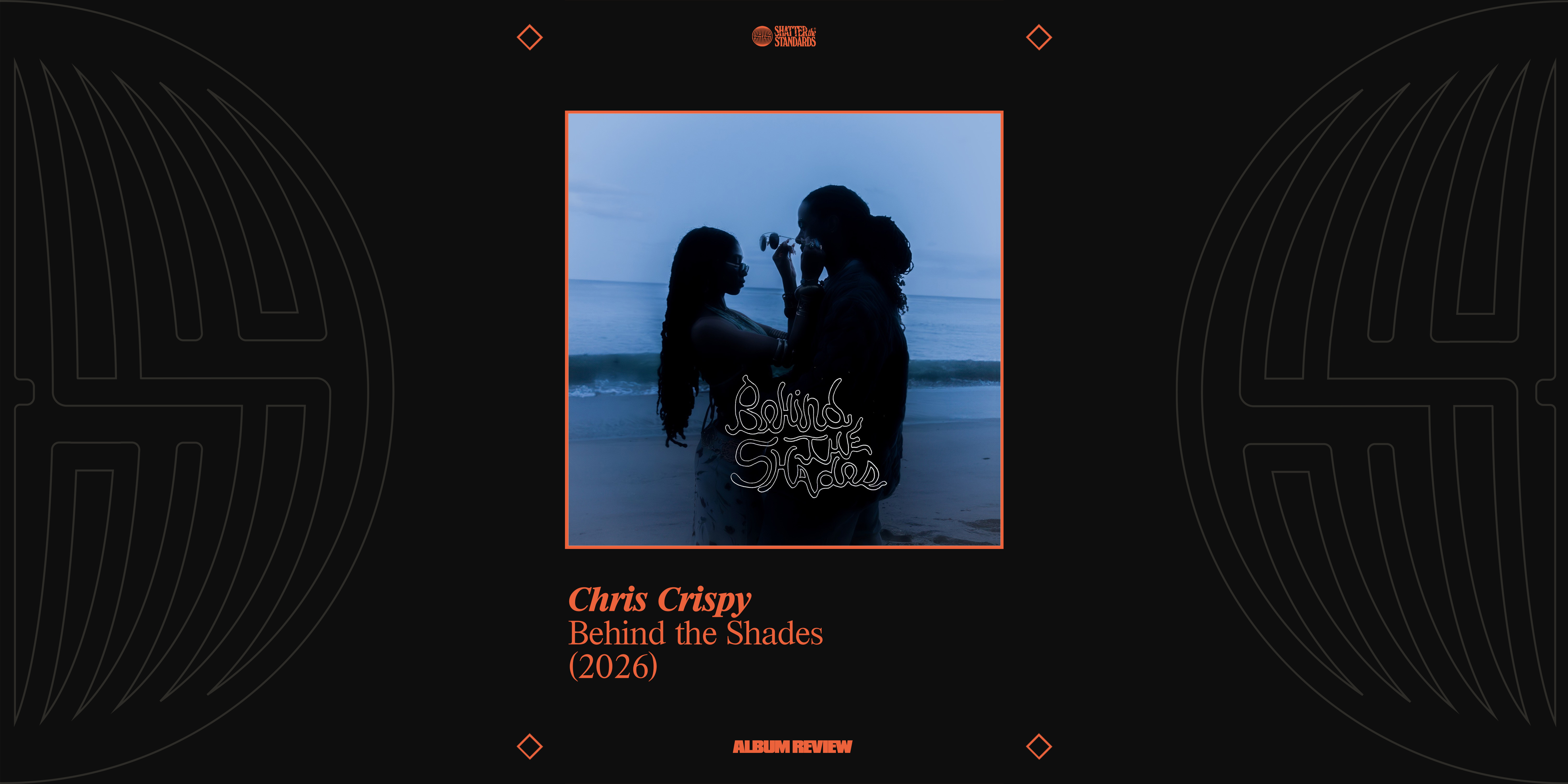Album Review: Behind the Shades by Chris Crispy