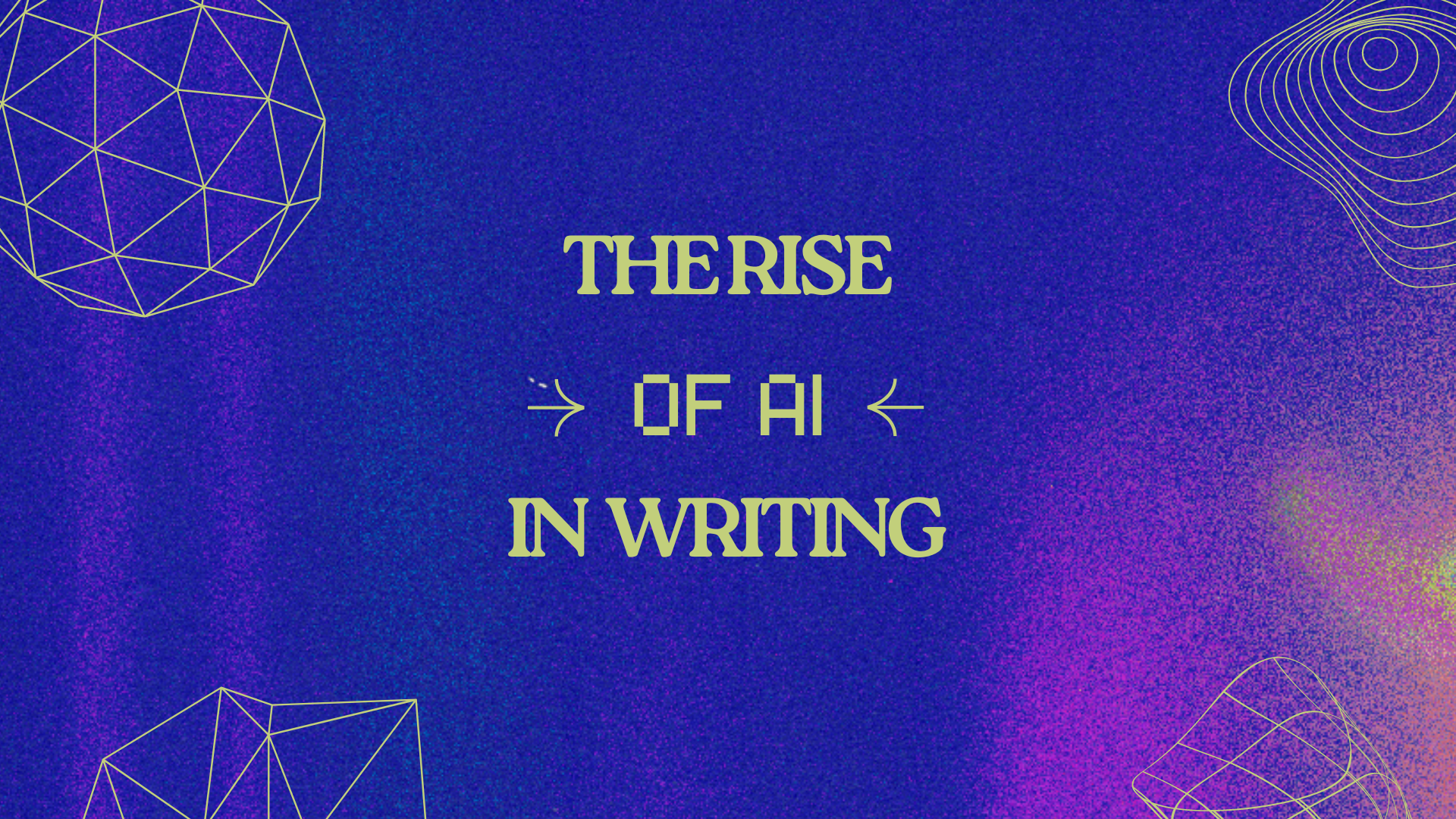The Rise of AI in Writing & Should We Be Worried?
