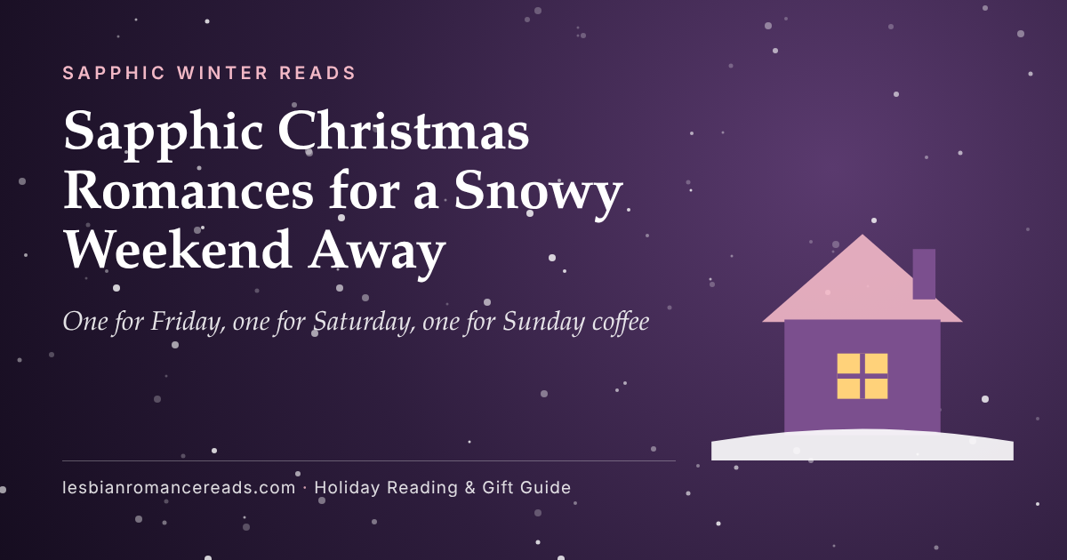 Sapphic Christmas romance books for a snowy weekend away