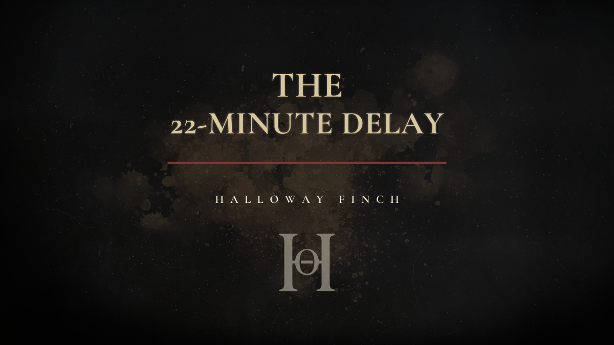 The 22-Minute Delay