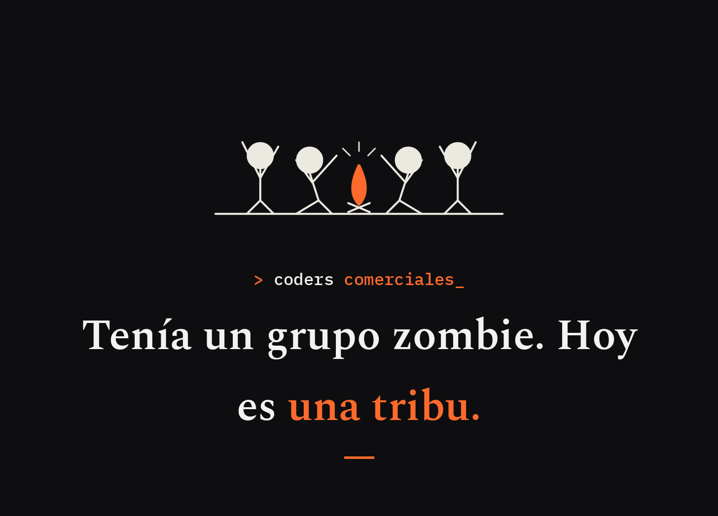 Tenía un grupo zombie. Hoy es una tribu.
