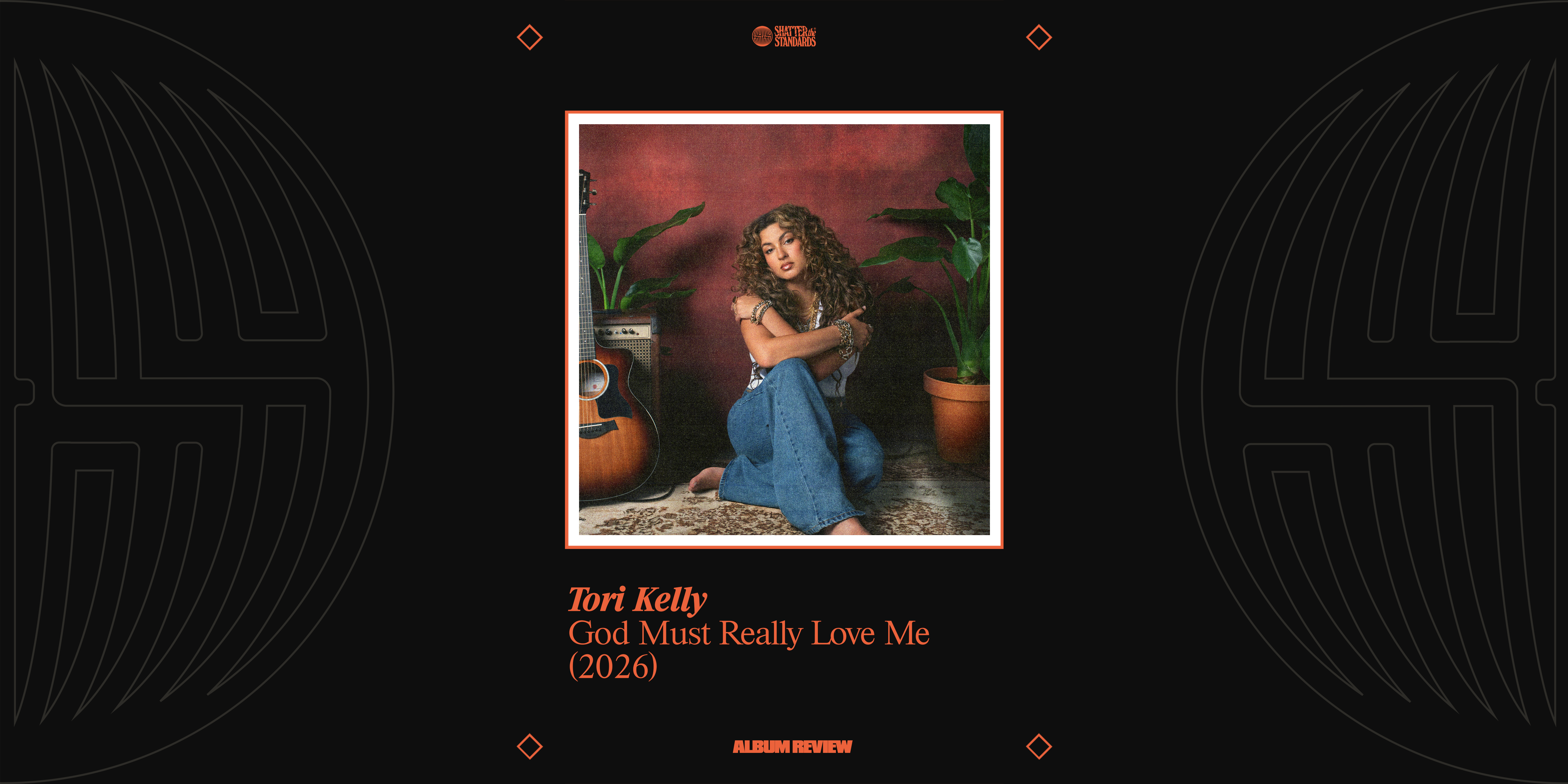 Album Review: God Must Really Love Me by Tori Kelly
