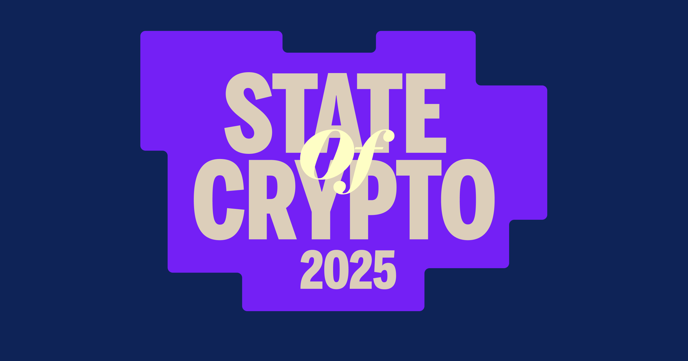 State of Crypto 2025: The year crypto went mainstream