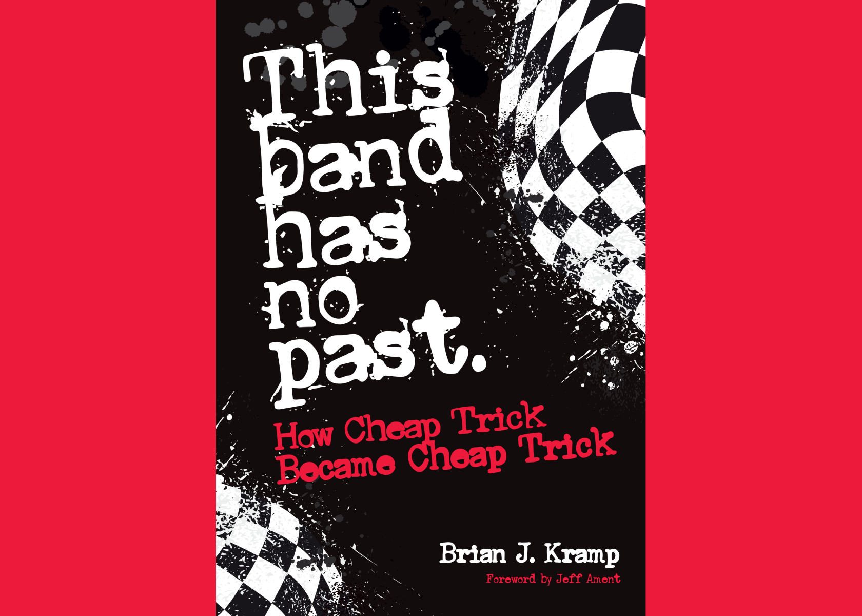 Book Review – 'This Band Has No Past: How Cheap Trick Became Cheap