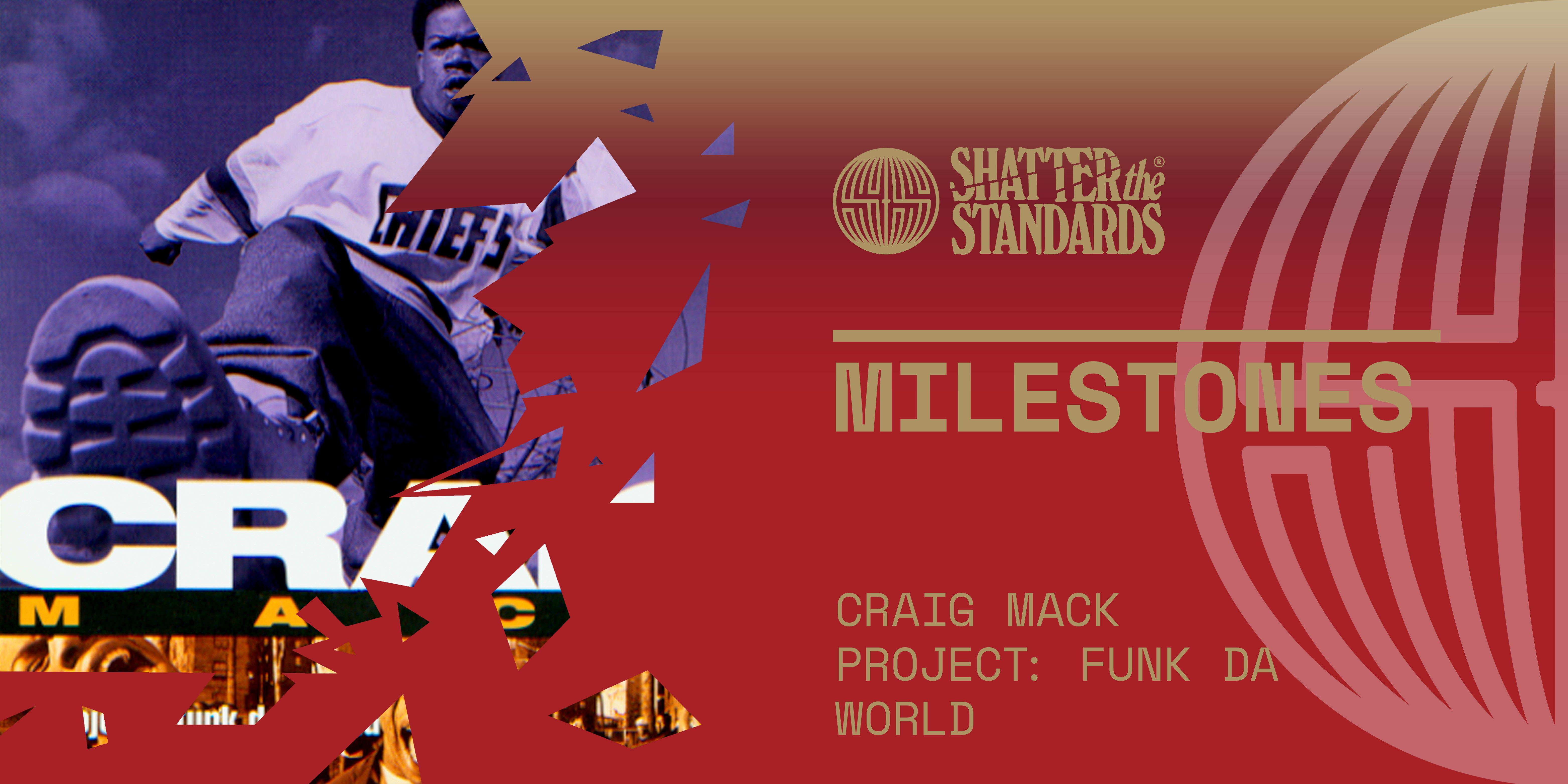 Milestones: Project: Funk Da World by Craig Mack