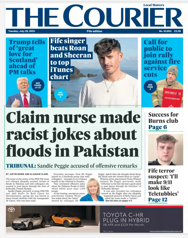 Front page of The Courier (File edition), dated Tuesday, 29 July 2025, issue No. 53,653, price £2.20. Main headline: “Claim nurse made racist jokes about floods in Pakistan”, with the subheading: “Tribunal: Sandie Peggie accused of offensive remarks”. The main article by Justin Bowie and Alasdair Clark details allegations of Peggie mocking victims of catastrophic floods in Pakistan via Facebook posts. Accompanying image shows Sandie Peggie in a white coat and black top, walking outside, smiling at the camera. Other cover stories include “Trump tells of ‘great love for Scotland’ ahead of PM talks”, “Fife singer Roan and Sheeran to top iTunes chart”, “Call for public to join rally against fire service cuts”, “Success for Burns club Page 6”, and “Fife terror suspect: ‘I’ll make 9/11 look like Teletubbies’ Page 12”.