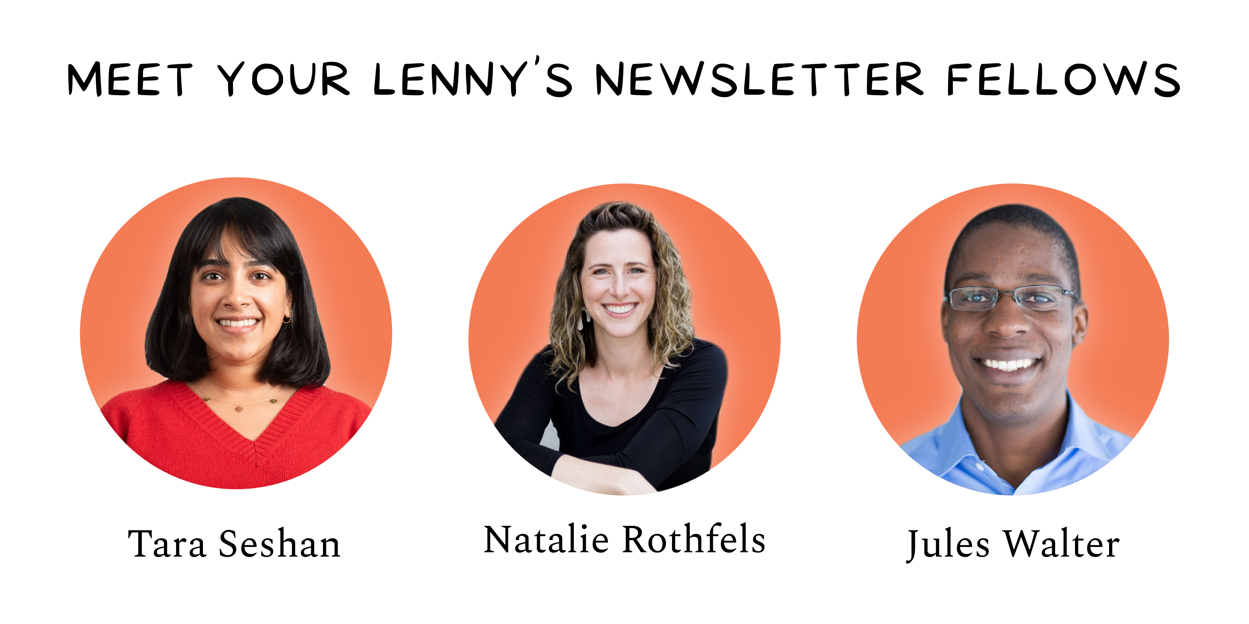 Image from Meet your Lenny’s Newsletter Fellows ✨