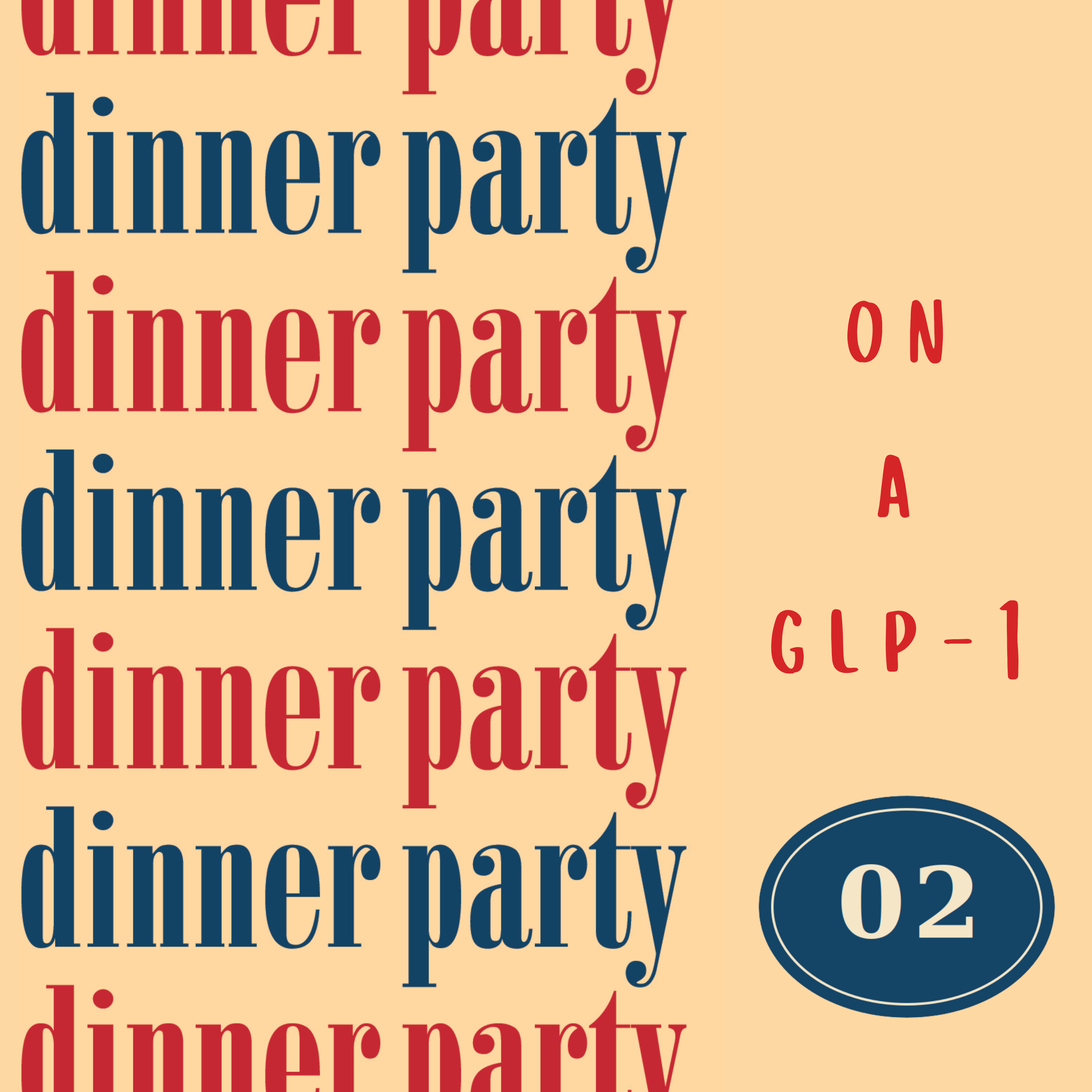 Dinner Party on a GLP-1: trailer - by Suzy Chase