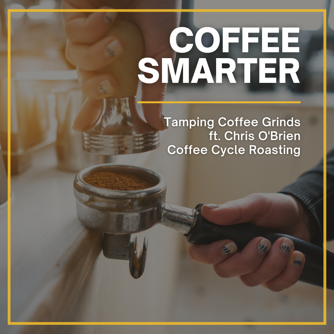 S6:E14 - Coffee Smarter: Tamping