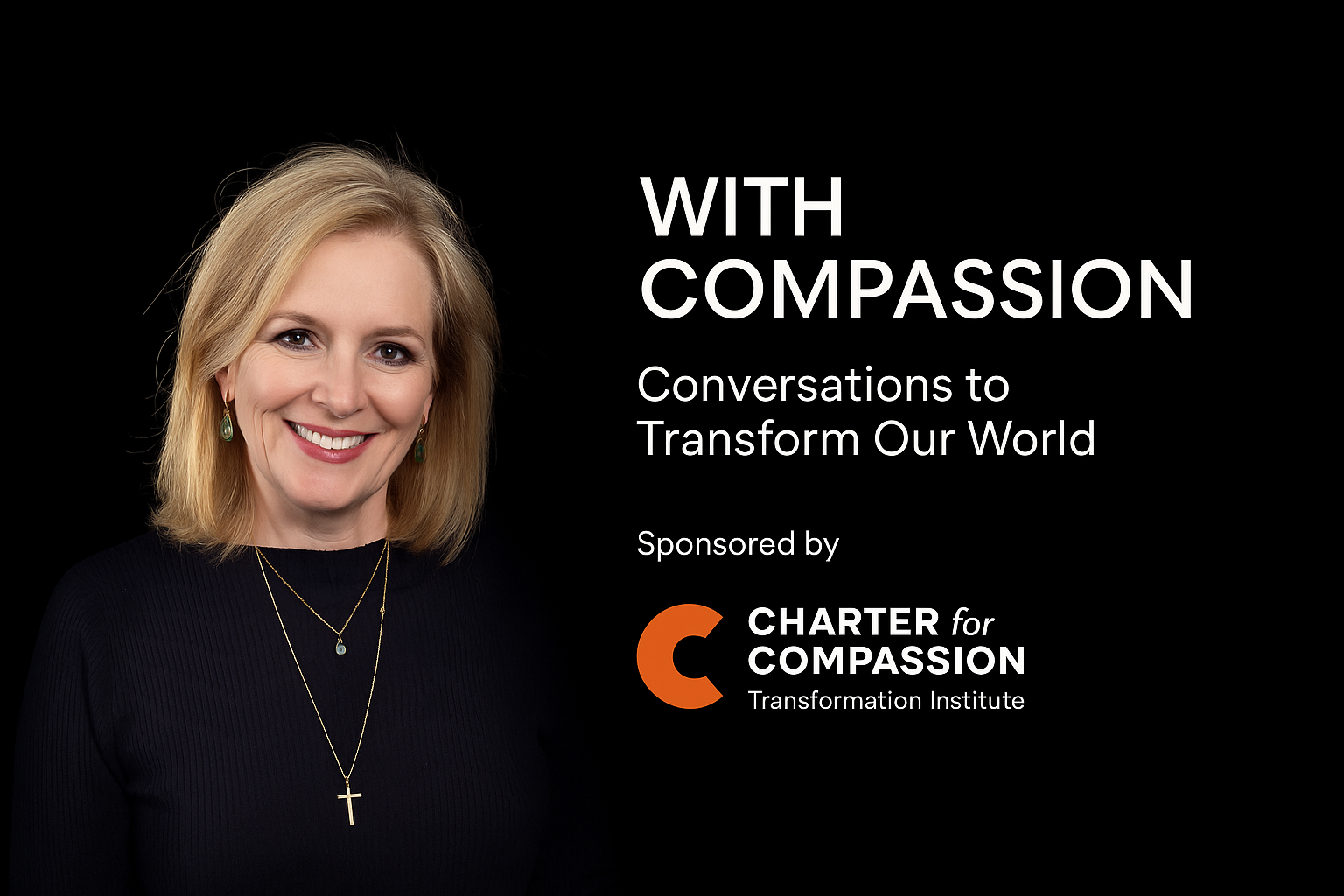 The Charter for Compassion Launches New Global Podcast Series: With ...