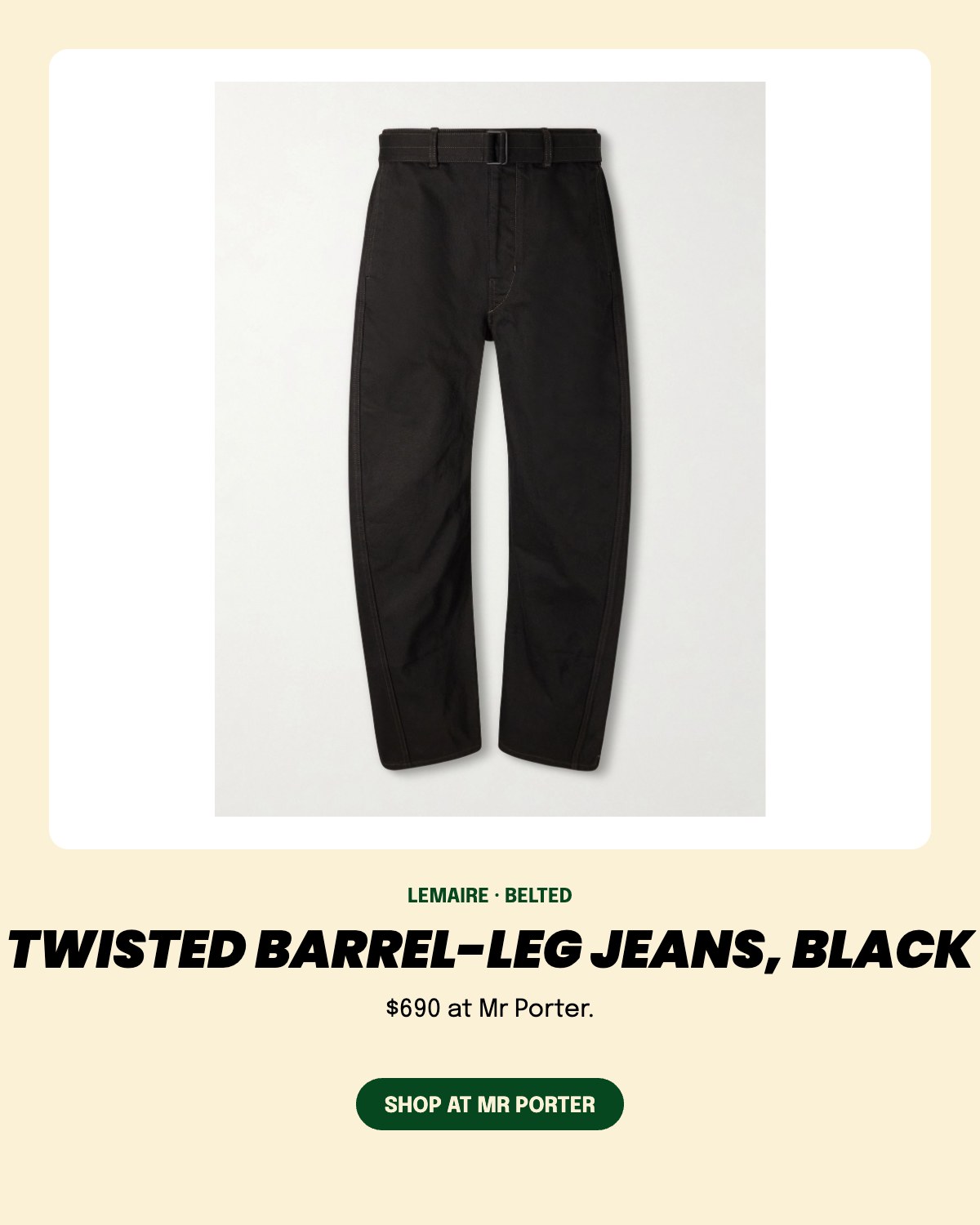 Lemaire Twisted Barrel-Leg Belted Jeans in black at Mr Porter, $690