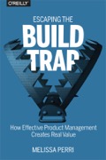 Cover of Escaping the Build Trap by Melissa Perri