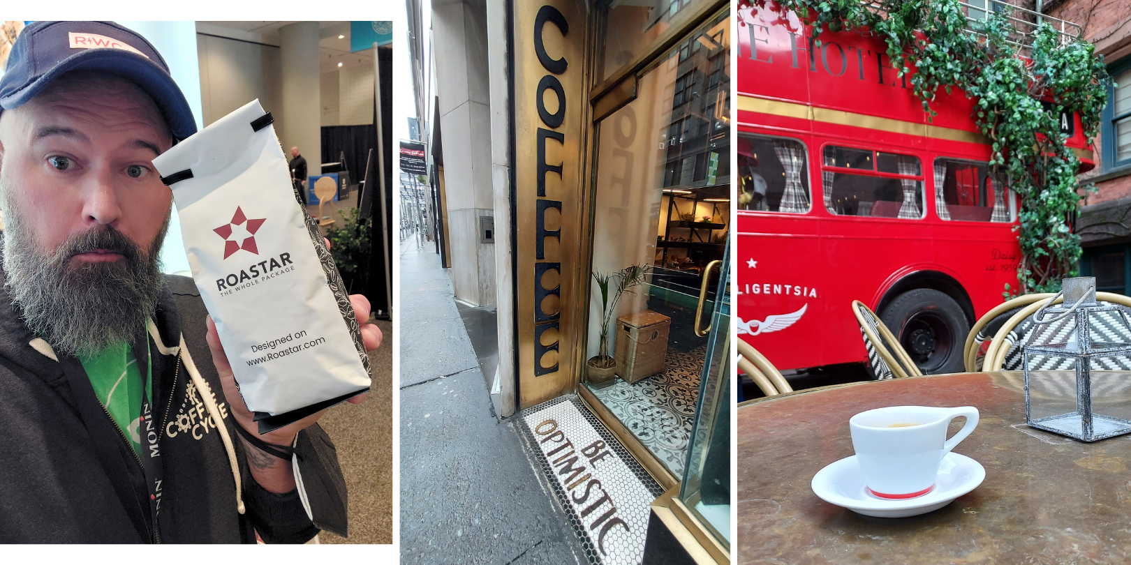 From Left: A bearded man in a grey hoodie and ball cap holds a white coffee bag up to the camera with the Roastar logo prominently featured. Center: The entryway door at a cafe has the word COFFEE in black on gold going up the side of the building and the phrase "Be Optimistic" inlayed in gold on white tile on the ground. Right: A red double-decker bus serves as the background for a white espresso cup and saucer sitting on table. Ivy hangs from the bus.