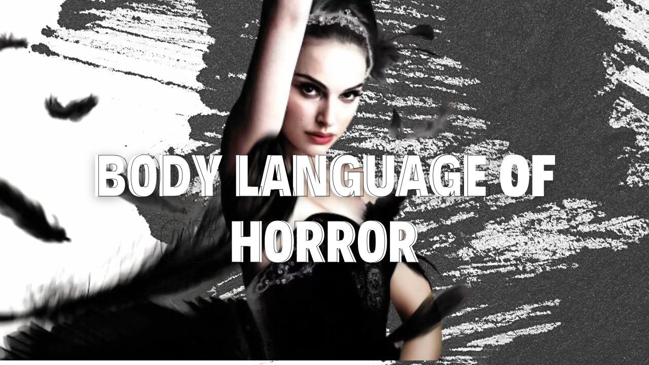 Horror Language The Body Language of Horror - by Elsa Figueroa